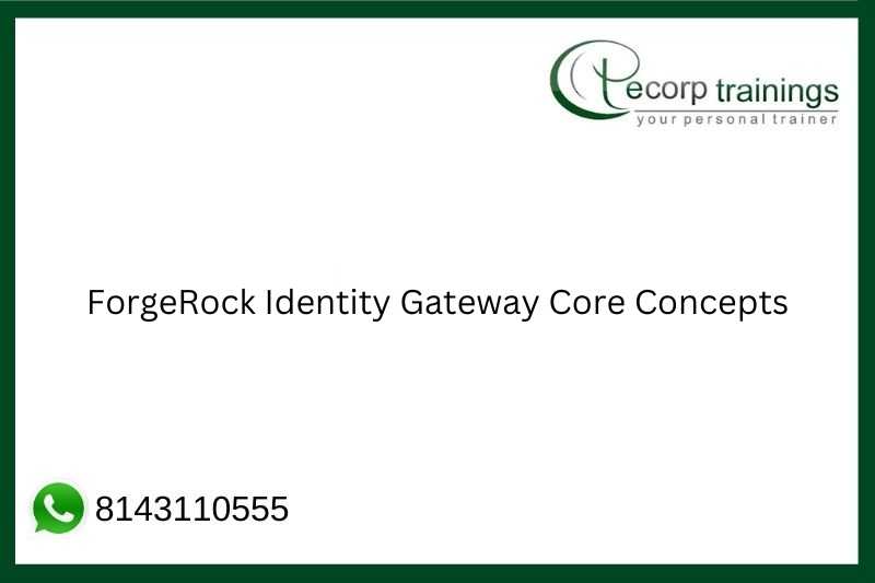 ForgeRock Identity Gateway Core Concepts Job Support