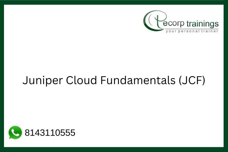 Juniper Cloud Fundamentals (JCF) Job Support