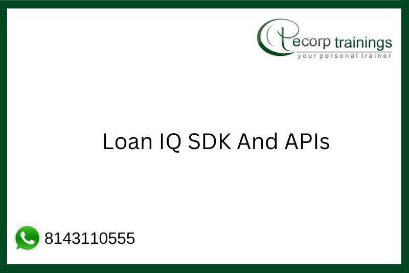 Loan IQ SDK And APIs Job Support