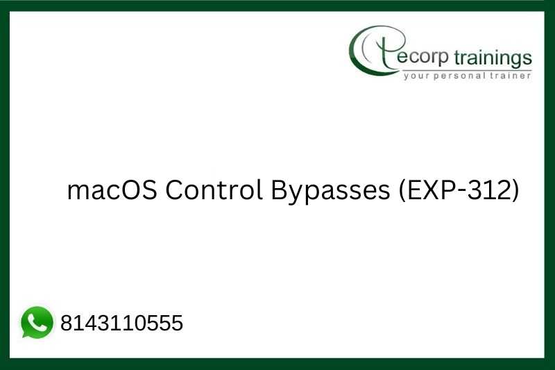 macOS Control Bypasses (EXP-312) Job Support