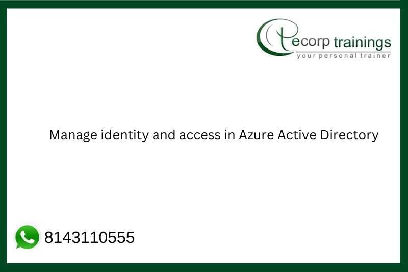 Manage identity and access in Azure Active Directory Job Support