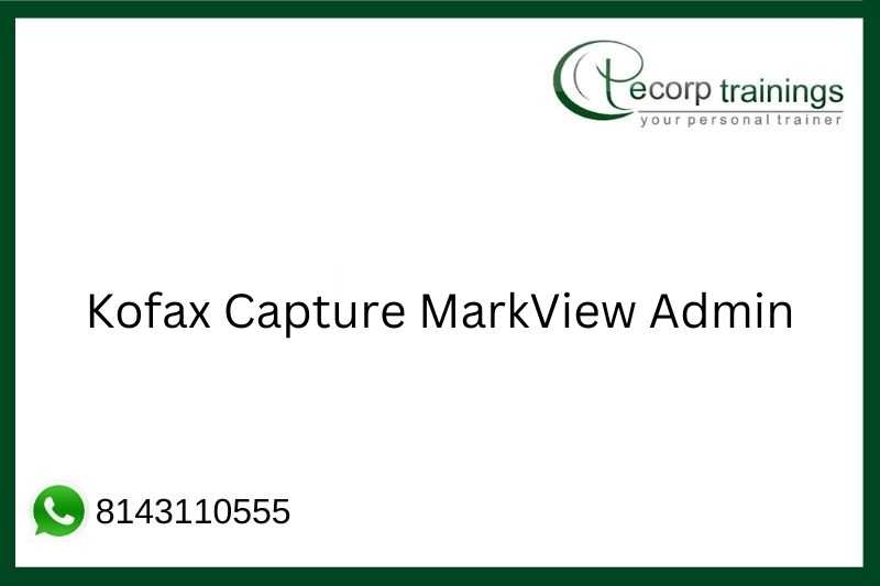 Kofax Capture MarkView Admin Job Support