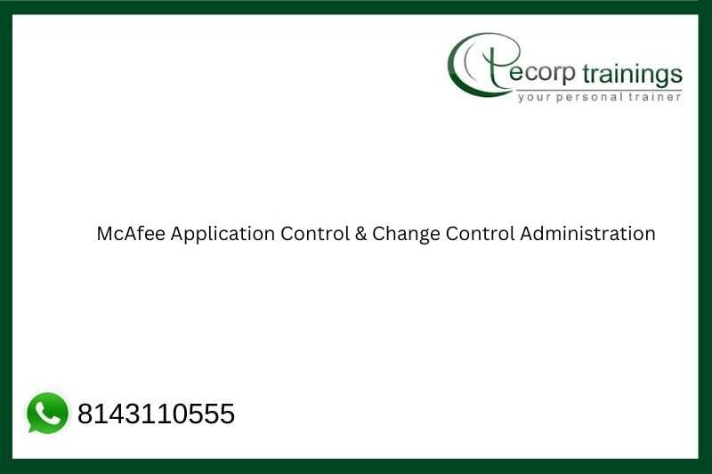 McAfee Application Control & Change Control Administration Job Support