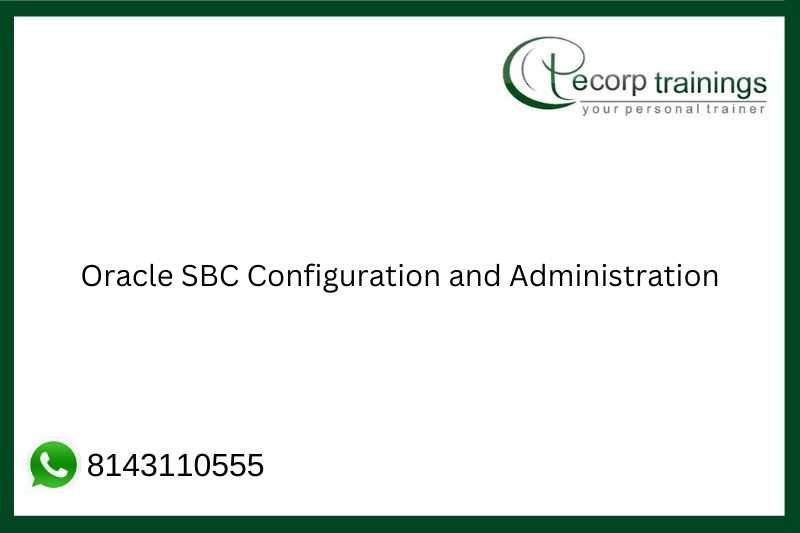 Oracle SBC Configuration and Administration  Job Support