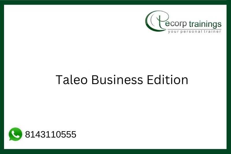 Taleo Business Edition Online Training Taleo Business Edition Taleo Business Edition Online Training Taleo Business Edition