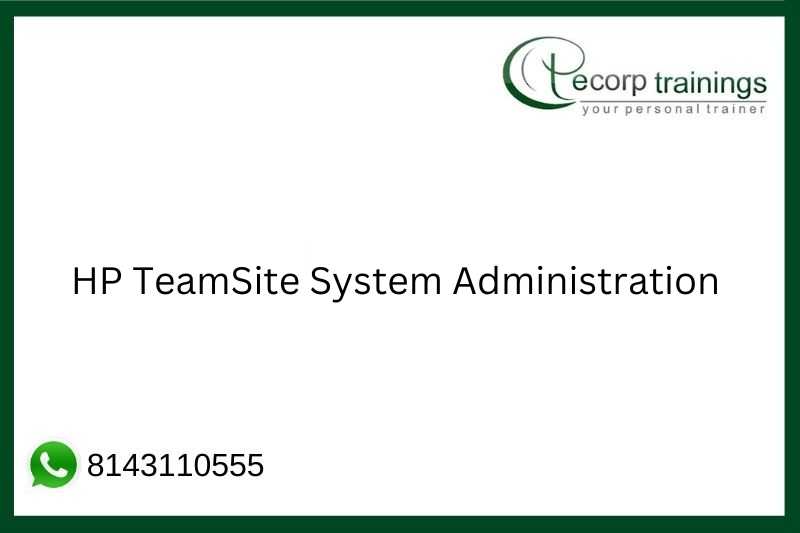 HP TeamSite System Administration Job Support